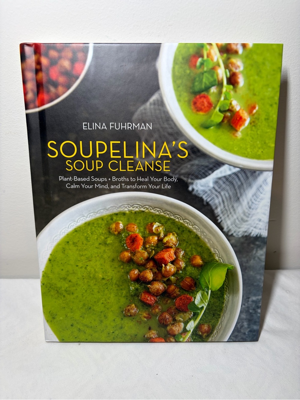 Soupelina's Soup Cleanse Cookbook by Elina Fuhrman